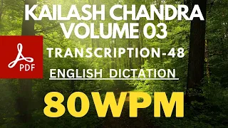 KAILASH CHANDRA| VOLUME 03| TRANSCRIPTION-48(80WPM)| ENGLISH DICTATION | STENONOGRAPHER PA(SSC C&D)