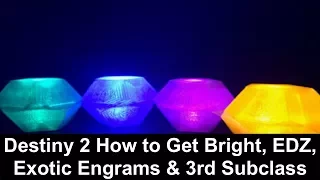 Destiny 2 - How to Get Bright, EDZ & Exotic Engrams & Third TTK Subclasses Return