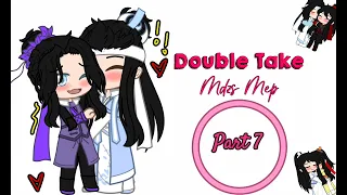 《Double Take《 6/15《Gacha Mep Open《 Mdzs《 #Mdzsdoubletakemep《 (READ DESC)《 XiCheng,WangXian,ZhuiLing》