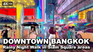 🇹🇭 4K HDR | Bangkok Downtown Rainy Night Walk in Siam Square areas | #ASMR