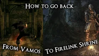 From Vamos to Firelink Shrine - How to go back from Catacombs (DS Remastered)
