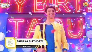 Ep 2153 - Tapu Ka Birthday! | Taarak Mehta Ka Ooltah Chashmah | Full Episode | तारक मेहता