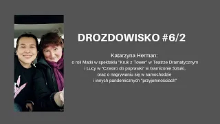 Katarzyna Herman w samochodzie (Drozdowisko #6/2)