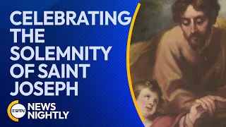 Celebrating the Solemnity of Saint Joseph | EWTN News Nightly