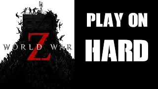 World War Z: Play It On HARD Difficulty! (PS4 Gunslinger Gameplay)