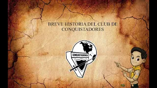 BREVE HISTORIA SOBRE EL CLUB DE CONQUISTADORES. #historiadelosconquistadores #conquistadoresclub
