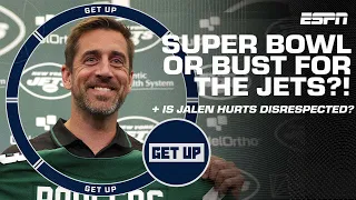 Super Bowl or bust for Rodgers and the Jets? 🤔 + Is Jalen Hurts underappreciated?! 👀 | Get Up