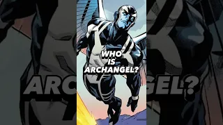 WHO IS ARCHANGEL? #archangel #xmen #mutants #marvelcomics #marvel #shorts #foryou #fyp #mcu #comics