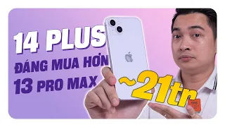 iPhone 14 Plus còn gần 21 TRIỆU thì đáng mua hơn iPhone 13 Pro Max !!!