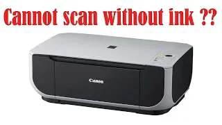 How to #Scan without Ink or Cartridge - MP190 MP198 MP250 MP258 MP270 - #Canon #Printer Hacks