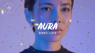 Dennis Lloyd - Aura (Lyric Video)