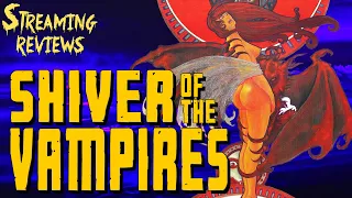 Streaming Review: The Shiver of the Vampires