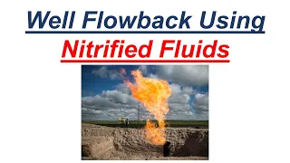 73 - Well Flowback Using Nitrified Fluid by Yasir Ali