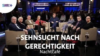 Sehnsucht nach Gerechtigkeit | SWR Nachtcafé