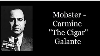 Mobster - Carmine "The Cigar" Galante