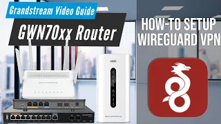 Video Guides - Wireguard VPN - GWN70xx Router Series - Part5
