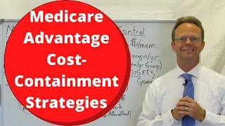 Medicare Advantage Cost Containment Strategies -  Can Employer-Sponsored Health Plans Use Them?