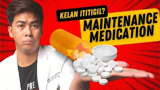 ITIGIL mo na ang MAINTENANCE MEDS mo kapag...