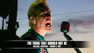 Metallica: The Thing That Should Not Be (Adelaide, Australia - March 2, 2013)