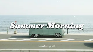 summer mornings on the beach ~ nostalgic playlist