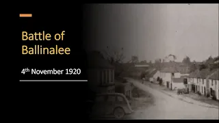 'The Battle of Ballinalee, 4 November 1920' a talk by Bernard Sexton