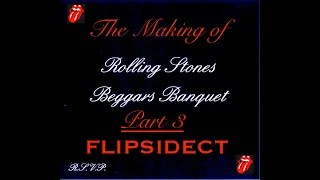 The Making of Beggars Banquet of The Rolling Stones  FLIPSIDECT   PT 3