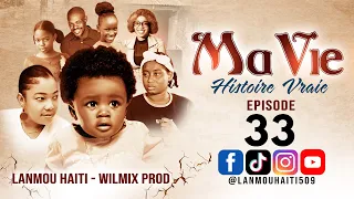 MA VIE PART 33 HISTOIRE VRAIE  - WILMIX PROD & LANMOU HAITI @wilgauddavid