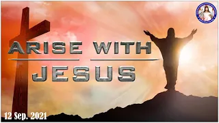 Arise With Jesus (12th Sep. 2021)