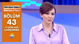 Didem Arslan Yılmaz'la Vazgeçme 43. Bölüm | 14 Ekim 2020