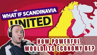 Scandinavia United? How Powerful Would its economy be? TEACHER PAUL REACTS