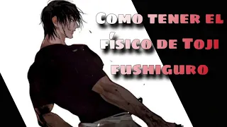 “Como tener el físico de Toji fushiguro(Ejercicios)-ZekiWS“