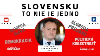 Slovensku to nie je jedno - doc. JUDr. Eduard Burda, PhD. - Sloboda slova