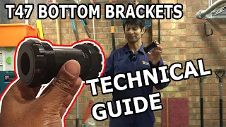 T47 Bottom Brackets | Full Engineering Guide | Everything you need to know