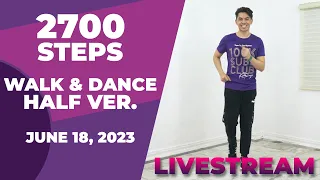 FUN LIVESTREAM WORKOUT • 2700 STEPS • JUNE 18, 2023 • Half Version • WALKING WORKOUT • Keoni Tamayo