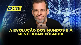 A EVOLUÇÃO DOS MUNDOS E A REVELAÇÃO CÓSMICA