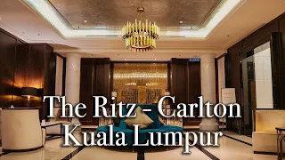 The Ritz-Carlton Kuala Lumpur Malaysia【Full Tour in 4k】