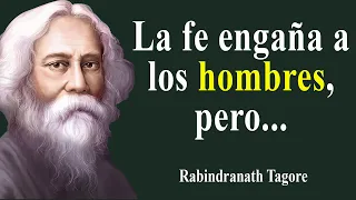 Las sabias citas de Rabindranath Tagore te hacen abrir los ojos a todo