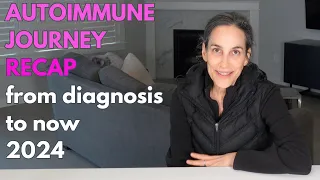 Autoimmune Healing Journey Recap from Diagnosis to Reversal 2024 (Dr. Goldner Protocol)