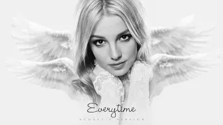 Britney Spears - Everytime (Acoustic Version)