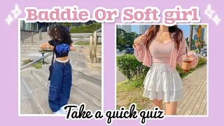 Are you a Baddie or Soft girl | what type of aesthetic girl you are ?