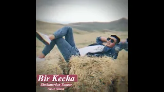 Shohimardon Tagaev - Bir Kecha  (Tuybob version)