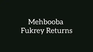 MEHBOOBA | FUKREY RETURNS | HAPPYFEET SOULS | KHYATI and RIDDHIKA