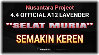 Nusantara Project 4.4 "Selat Muria" OFFICIAL Android12 for Redmi Note 7 Lavender FITUR MAKIN LENGKAP