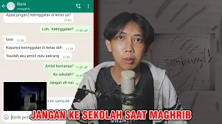 JANGAN KE SEKOLAH SAAT WAKTU MAGHRIB 😱 | CHAT HISTORY HORROR INDONESIA