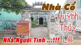 Nhà Cổ Huỳnh Thủy Lê và câu chuyện tình buồn (Nhà Người Tình) - Du Lịch Ăn Uống Đồng Tháp