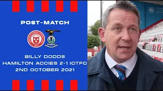 POST-MATCH: Billy Dodds - Hamilton Accies 2-1 ICTFC | 02.10.2021