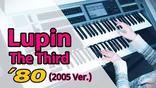 ルパン三世  '80 (2005 Ver.) / Lupin The Third '80  ★YAMAHAエレクトーンELS-02C