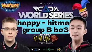HAPPY vs HITMAN - Группа B - лучшие игры Warcraft 3 RCADIA World Series WC3