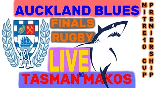 Auckland V Tasman - LIVE - FINALS RUGBY - Mitre10 Cup - Premiership