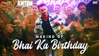 ANTIM: Making of Bhai Ka Birthday | Salman Khan, Aayush Sharma | Sajid K, Hitesh M, Nitin R | 26 Nov